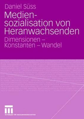 Книга Mediensozialisation Von Heranwachsenden Daniel Süss
