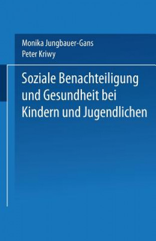 Buch Soziale Benachteiligung Und Gesundheit Bei Kindern Und Jugendlichen Monika Jungbauer-Gans