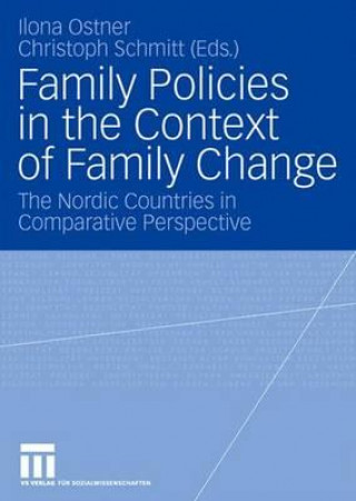 Kniha Family Policies in the Context of Family Change Ilona Ostner