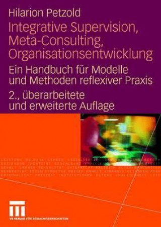 Kniha Integrative Supervision, Meta-Consulting, Organisationsentwicklung Hilarion G. Petzold