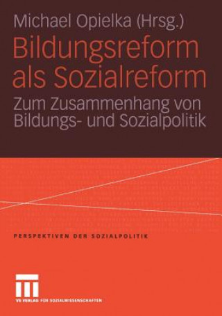 Könyv Bildungsreform ALS Sozialreform Michael Opielka