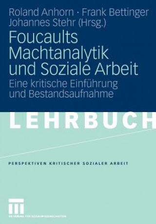 Kniha Foucaults Machtanalytik Und Soziale Arbeit Roland Anhorn