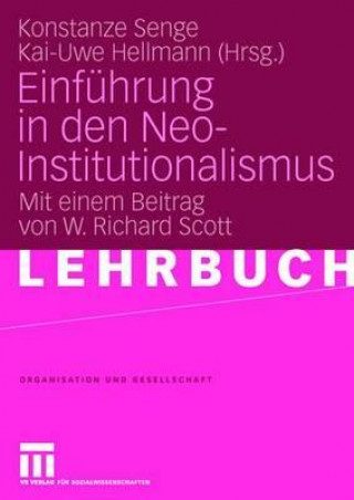 Kniha Einf hrung in Den Neo-Institutionalismus Konstanze Senge