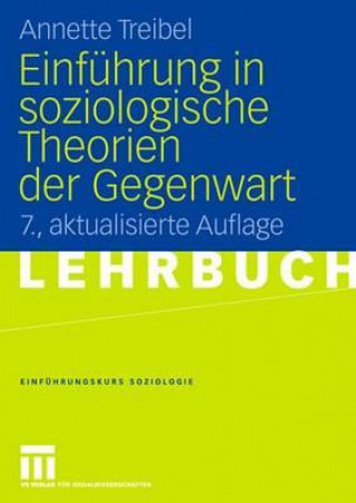 Książka Einfuhrung in Soziologische Theorien Der Gegenwart Annette Treibel-Illian