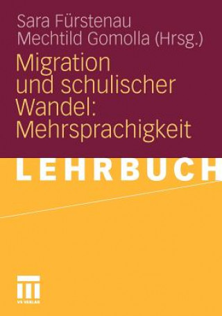 Книга Migration Und Schulischer Wandel: Mehrsprachigkeit Sara Fürstenau