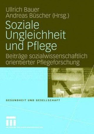 Βιβλίο Soziale Ungleichheit Und Pflege Ullrich Bauer