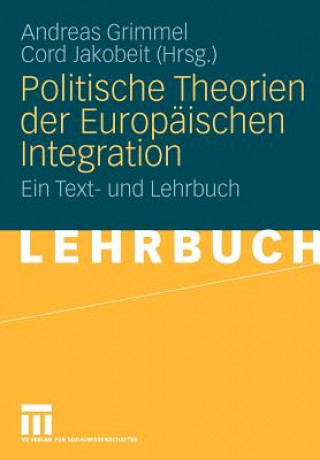 Könyv Politische Theorien Der Europ ischen Integration Andreas Grimmel