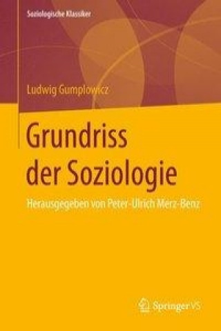 Könyv Grundriss der Soziologie Ludwig Gumplowicz