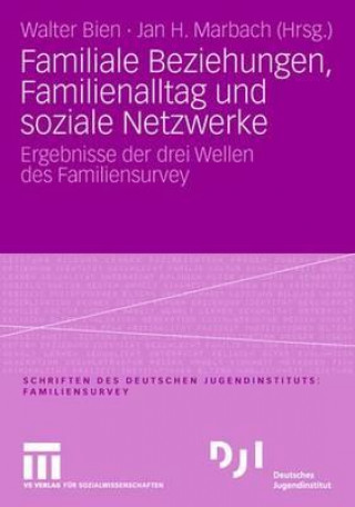 Kniha Familiale Beziehungen, Familienalltag und soziale Netzwerke Walter Bien