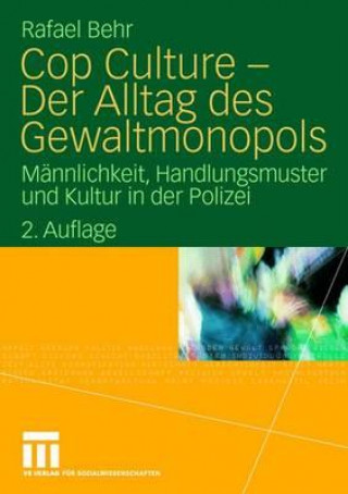 Könyv Cop Culture - Der Alltag Des Gewaltmonopols Rafael Behr