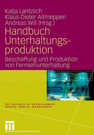 Книга Handbuch Unterhaltungsproduktion Katja Lantzsch