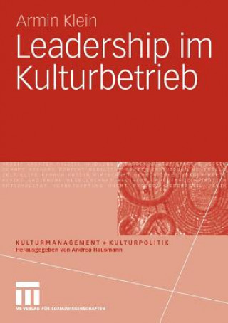 Könyv Leadership Im Kulturbetrieb Armin Klein