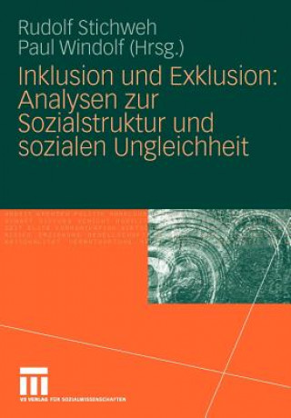 Könyv Inklusion Und Exklusion: Analysen Zur Sozialstruktur Und Sozialen Ungleichheit Rudolf Stichweh