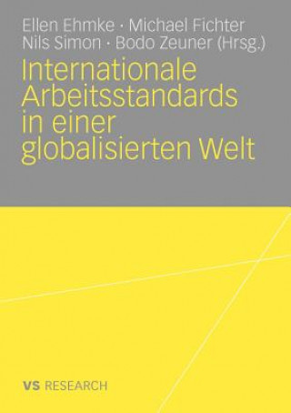 Carte Internationale Arbeitsstandards in Einer Globalisierten Welt Ellen Ehmke