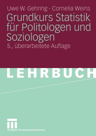 Kniha Grundkurs Statistik Fur Politologen Und Soziologen Uwe W. Gehring