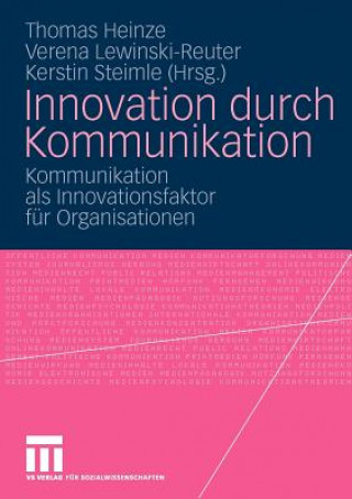 Könyv Innovation Durch Kommunikation Thomas Heinze