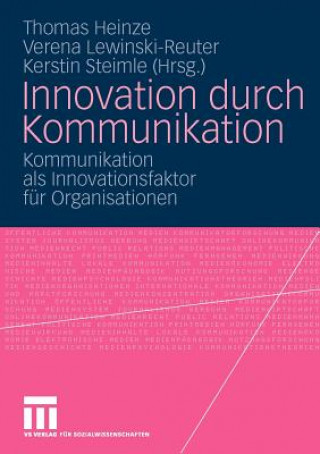 Knjiga Innovation Durch Kommunikation Thomas Heinze