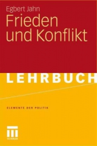 Kniha Frieden und Konflikt Egbert Jahn