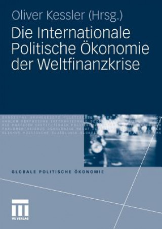 Buch Die Internationale Politische  konomie Der Weltfinanzkrise Oliver Kessler