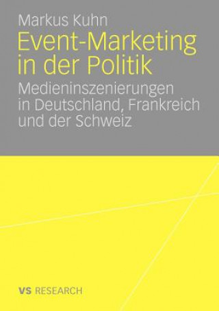 Βιβλίο Event-Marketing in Der Politik Markus Kuhn