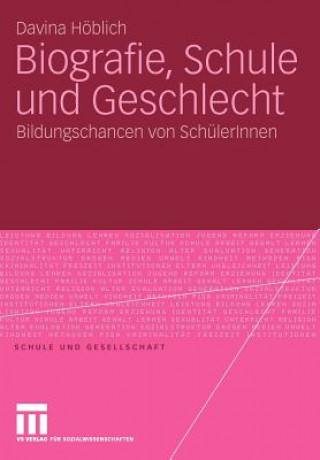 Könyv Biografie, Schule Und Geschlecht Davina Höblich