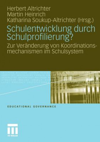 Kniha Schulentwicklung Durch Schulprofilierung? Herbert Altrichter