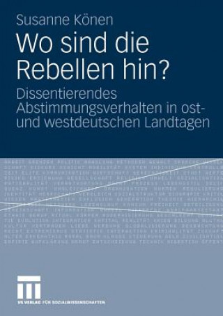 Könyv Wo Sind Die Rebellen Hin? Susanne Könen