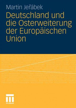 Carte Deutschland Und Die Osterweiterung Der Europ ischen Union Martin Jerábek