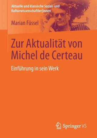 Könyv Zur Aktualitat Von Michel de Certeau Marian Füssel
