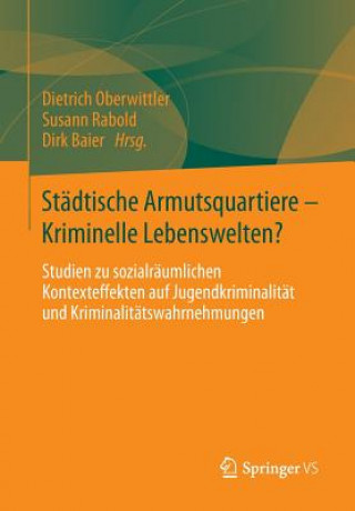 Książka St dtische Armutsquartiere - Kriminelle Lebenswelten? Dietrich Oberwittler