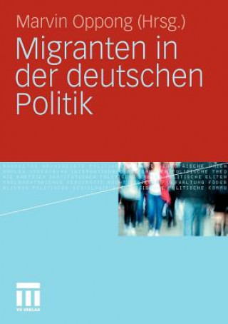 Kniha Migranten in Der Deutschen Politik Marvin Oppong