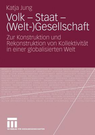 Könyv Volk - Staat - (Welt-)Gesellschaft Katja Jung