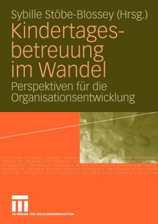 Könyv Kindertagesbetreuung Im Wandel Sybille Stöbe-Blossey