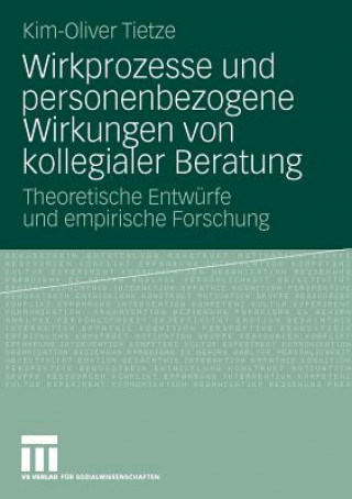 Könyv Wirkprozesse Und Personenbezogene Wirkungen Von Kollegialer Beratung Kim-Oliver Tietze