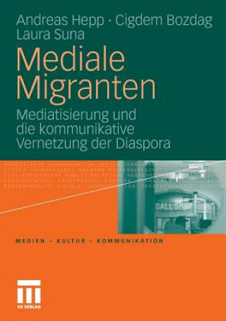 Könyv Mediale Migranten Andreas Hepp