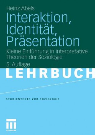 Könyv Interaktion, Identitat, Prasentation Heinz Abels