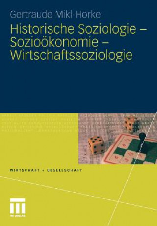 Buch Historische Soziologie - Sozio konomie - Wirtschaftssoziologie Gertraude Mikl-Horke