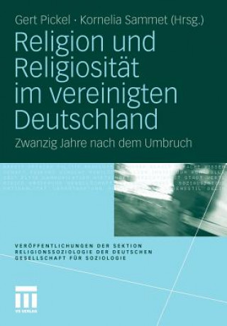 Libro Religion Und Religiosit t Im Vereinigten Deutschland Gert Pickel