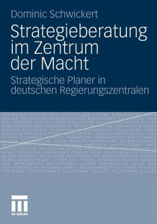 Könyv Strategieberatung Im Zentrum Der Macht Dominic R. Schwickert