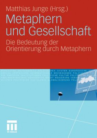 Książka Metaphern Und Gesellschaft Matthias Junge