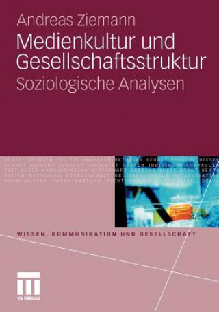 Kniha Medienkultur Und Gesellschaftsstruktur Andreas Ziemann