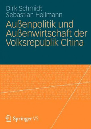 Könyv Au enpolitik Und Au enwirtschaft Der Volksrepublik China Dirk Schmidt
