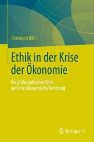 Kniha Ethik in der Krise der Okonomie Christoph Böhr