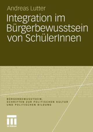 Kniha Integration Im B rgerbewusstsein Von Sch lerinnen Andreas Lutter