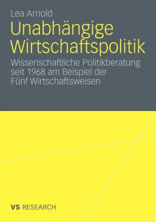 Книга Unabhangige Wirtschaftspolitik Lea Arnold