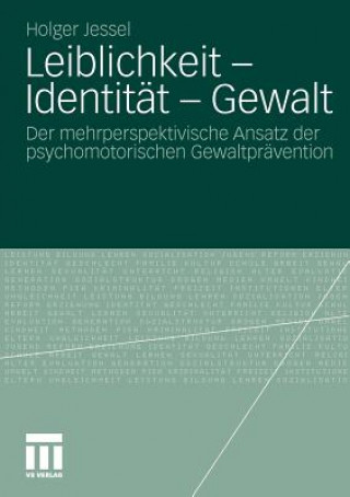 Könyv Leiblichkeit - Identit t - Gewalt Holger Jessel