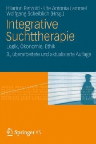 Kniha Integrative Suchttherapie Hilarion G. Petzold