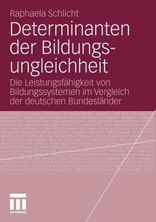 Kniha Determinanten Der Bildungsungleichheit Raphaela Schlicht