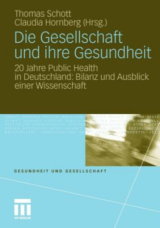 Könyv Die Gesellschaft Und Ihre Gesundheit Thomas Schott