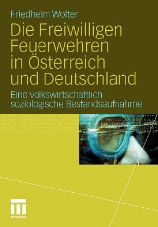 Kniha Die Freiwilligen Feuerwehren in  sterreich Und Deutschland Friedhelm Wolter
